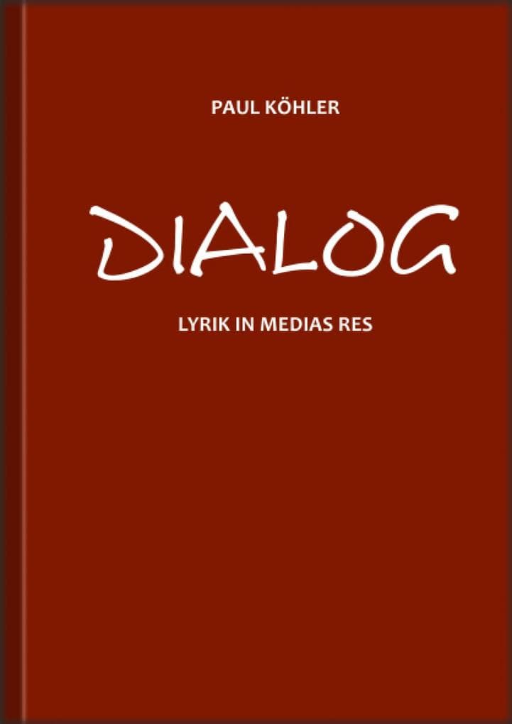 Dialog: Lyrik in medias res