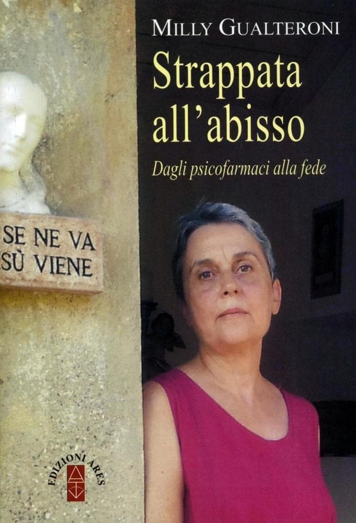 'Strappata all'abisso'. Dagli psicofarmaci alla fede