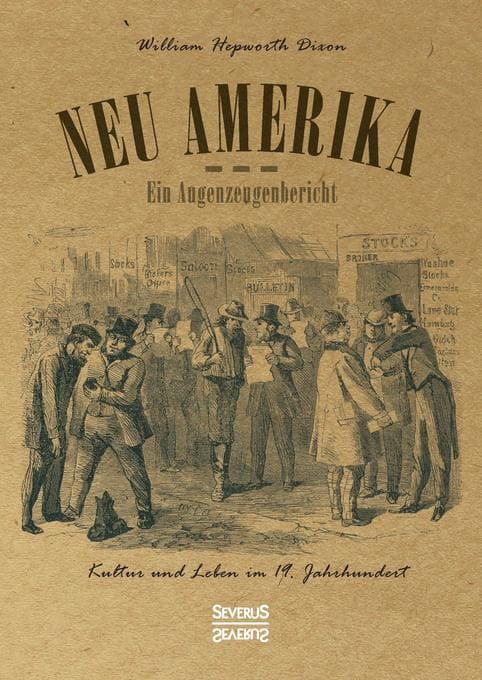 Neu Amerika - Ein Augenzeugenbericht