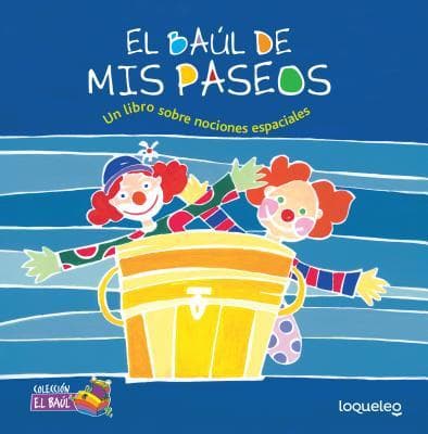 El Baul de MIS Paseos: Un Libro Sobre Nociones Espaciales
