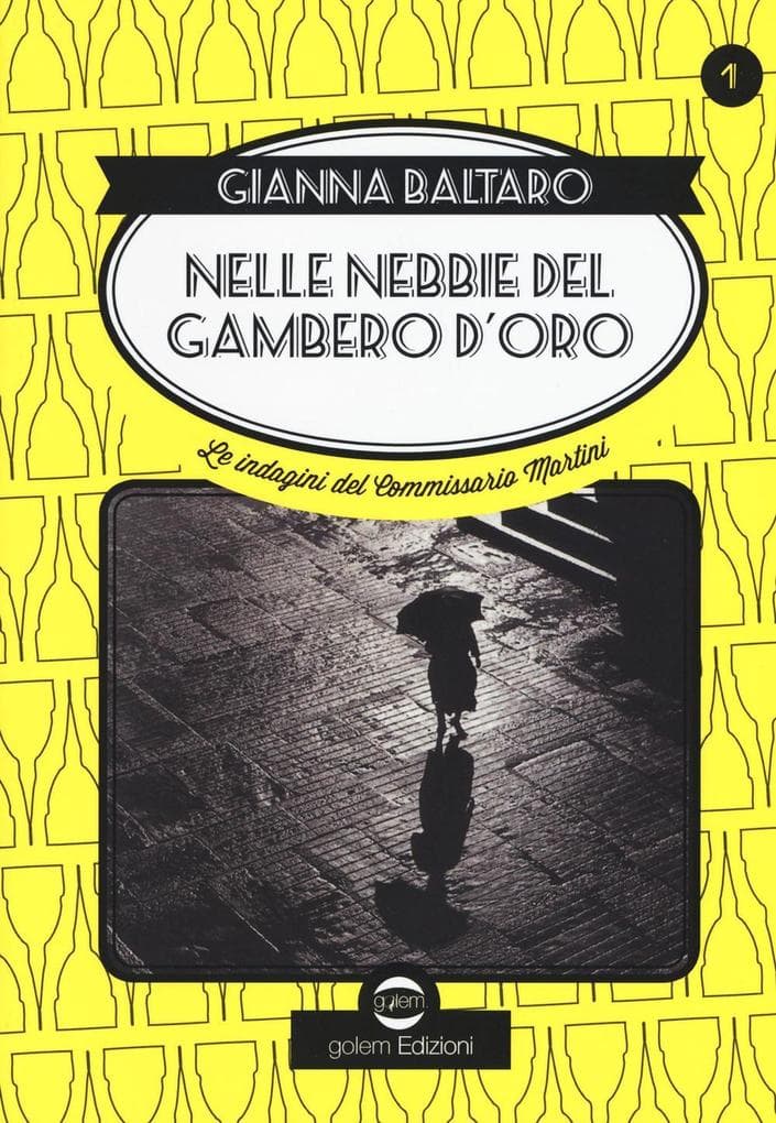 Baltaro, G: Nelle nebbie del gambero d'oro. Le indagini del
