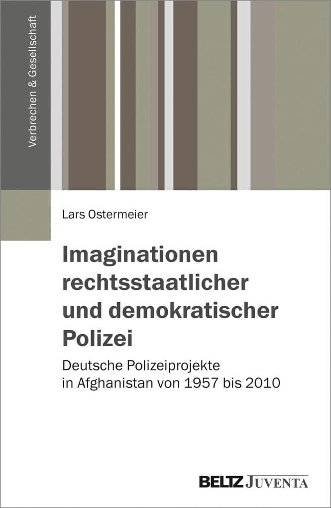 Imaginationen rechtsstaatlicher und demokratischer Polizei