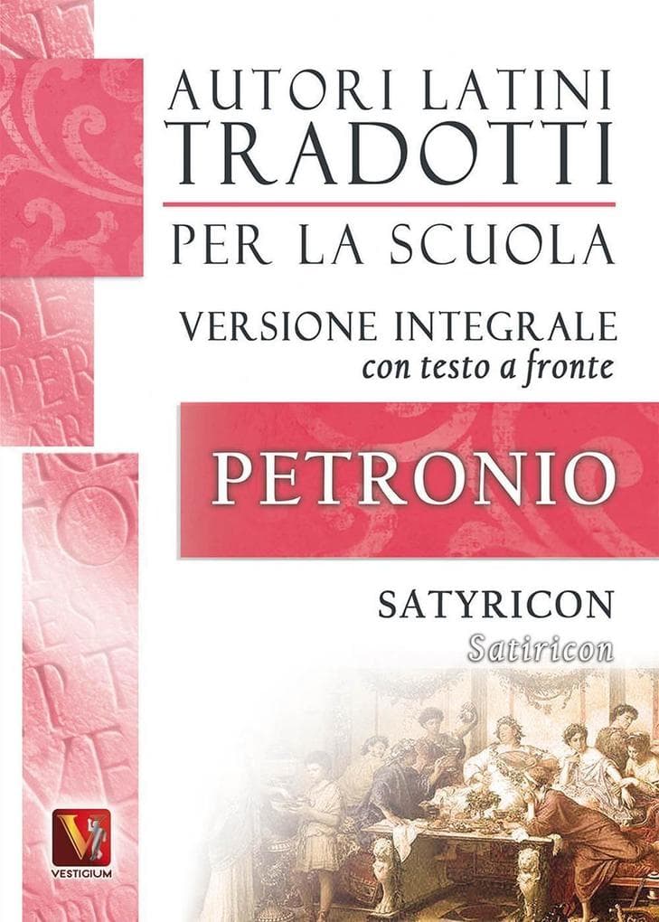 Satiricon-Satyricon. Testo latino a fronte