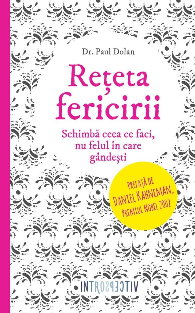 Reeta fericirii. Schimba ceea ce faci, nu felul în care gândeti
