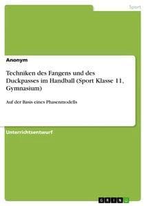 Techniken des Fangens und des Duckpasses im Handball (Sport Klasse 11, Gymnasium)