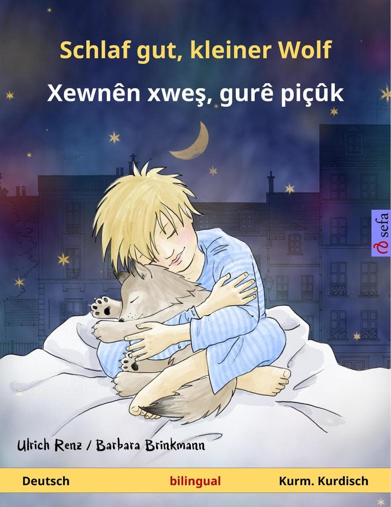 Schlaf gut, kleiner Wolf - Xewnên xwes, gurê piçûk (Deutsch - Kurmandschi Kurdisch)