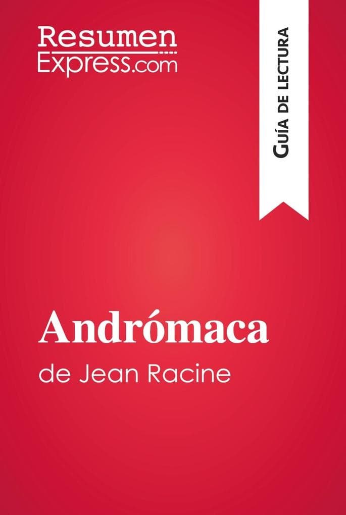 Andrómaca de Jean Racine (Guía de lectura)