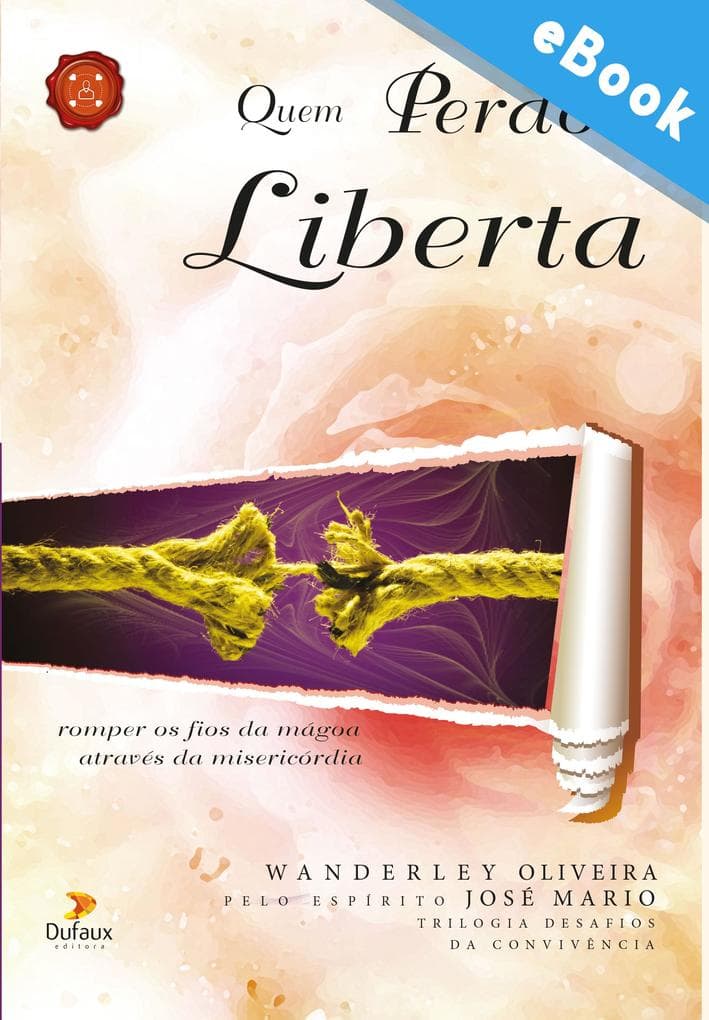Quem perdoa liberta