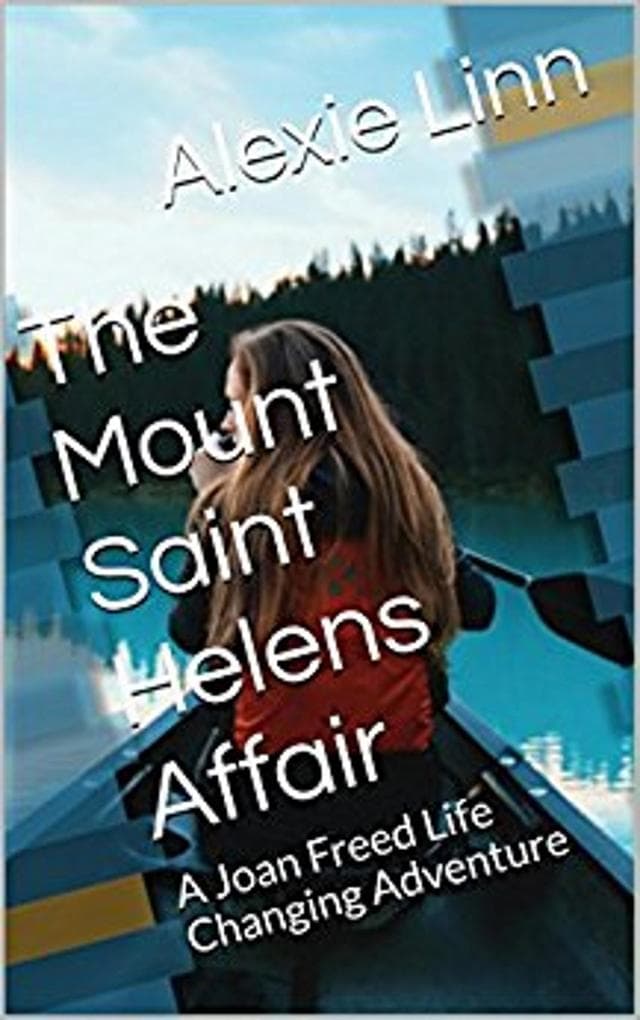 The Mount Saint Helens Affair (A Life Changing Joan Freed Mystery Adventure, #6)