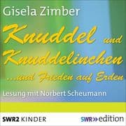 Knuddel und Knuddelinchenund Frieden auf Erden