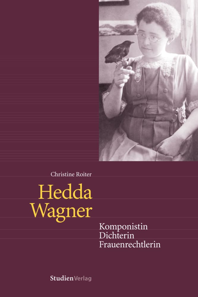 Hedda Wagner: Komponistin, Dichterin, Frauenrechtlerin