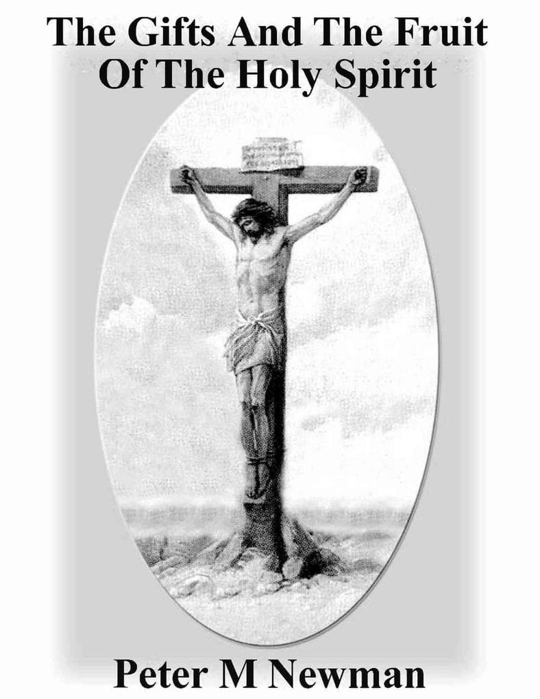 The Gifts and the Fruit of the Holy Spirit (Christian Discipleship Series, #4)