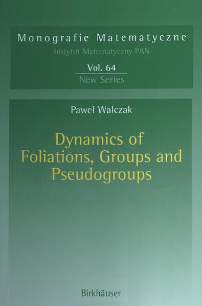 Dynamics of Foliations, Groups and Pseudogroups