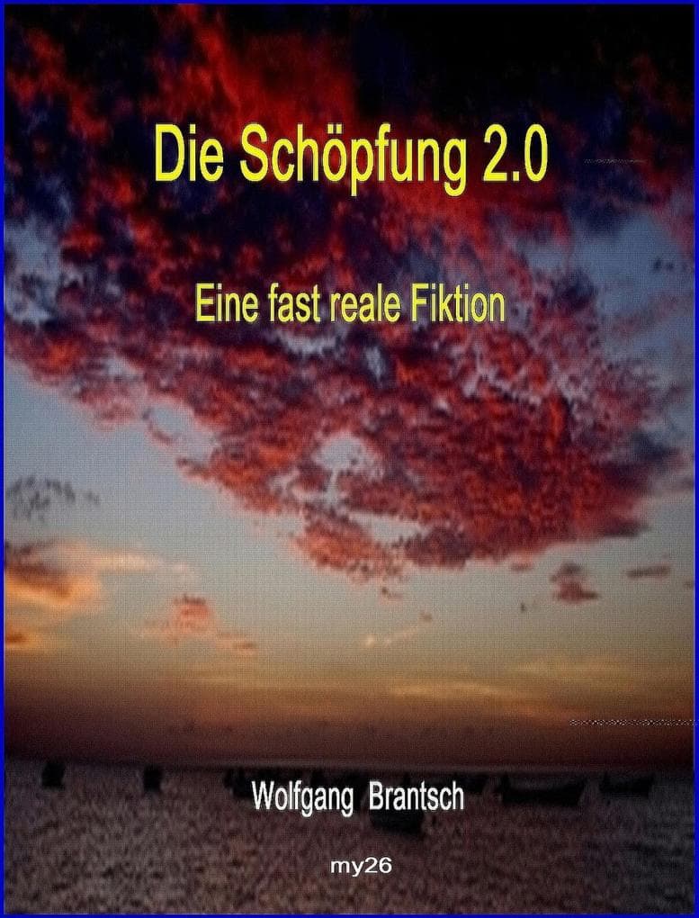Die Schöpfung 2.0: Eine fast reale Fiktion