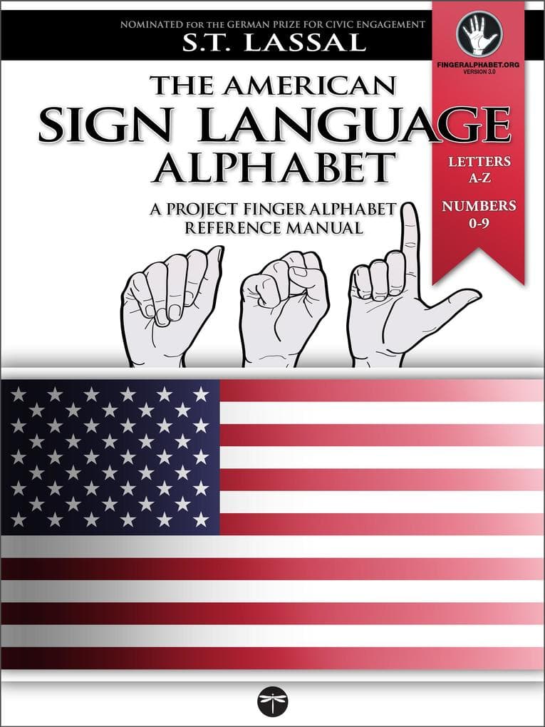 The American Sign Language Alphabet - A Project FingerAlphabet Reference Manual