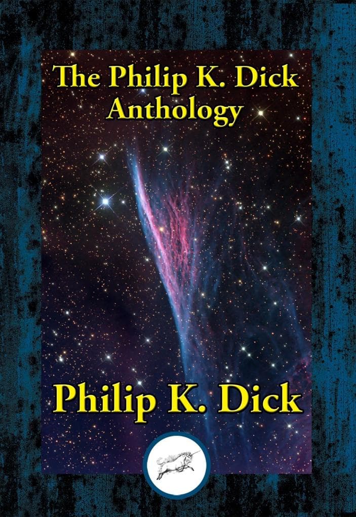 Philip K. Dick Anthology