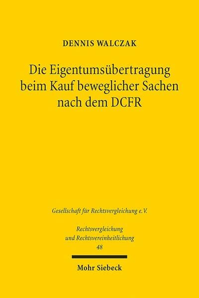 Die Eigentumsübertragung beim Kauf beweglicher Sachen nach dem DCFR