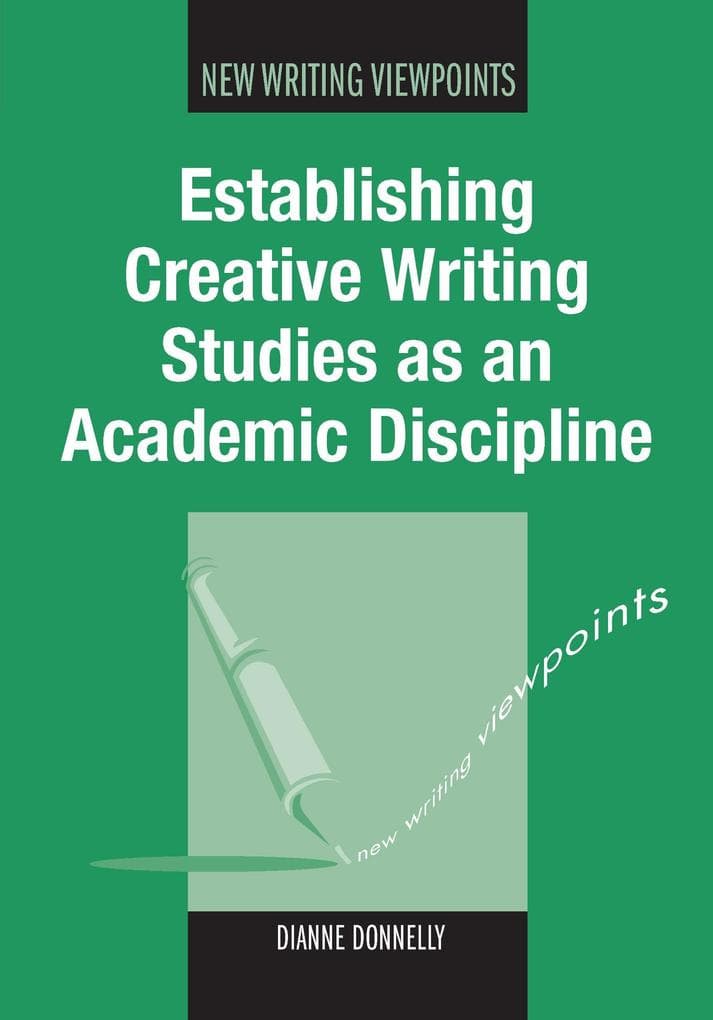 Establishing Creative Writing Studies as an Academic Discipline