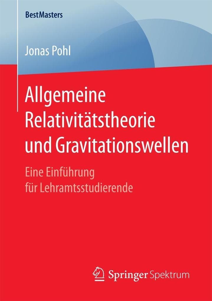 Allgemeine Relativitätstheorie und Gravitationswellen