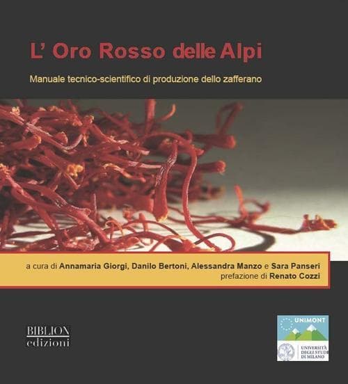 L' oro rosso delle Alpi. Manuale tecnico-scientifico di produzione dello zafferano