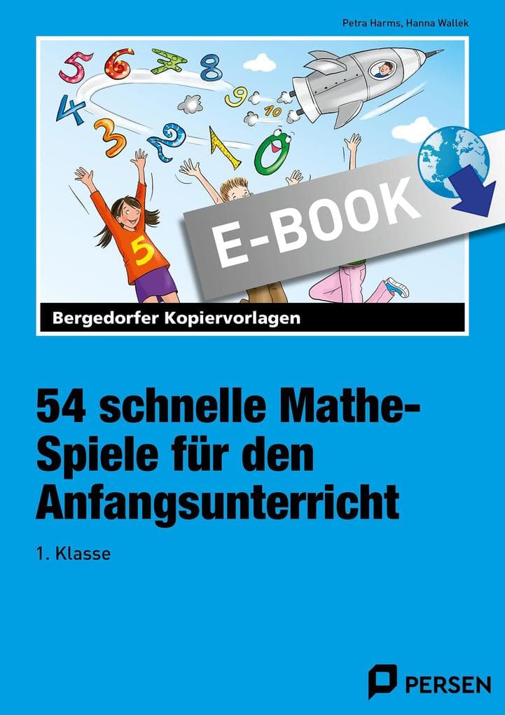 54 schnelle Mathe-Spiele für den Anfangsunterricht