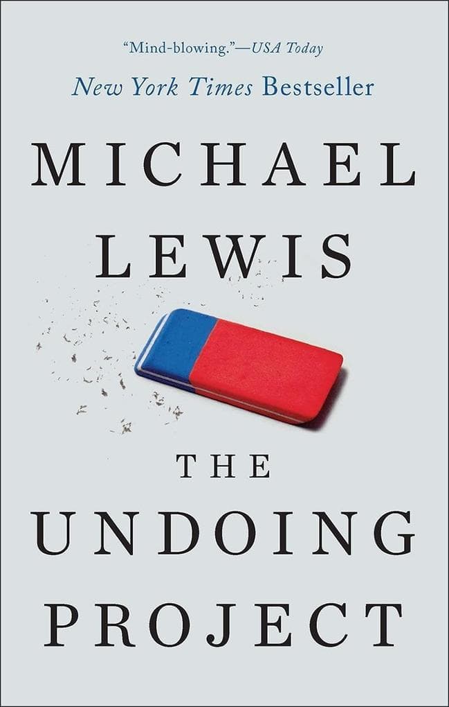 The Undoing Project: A Friendship That Changed Our Minds
