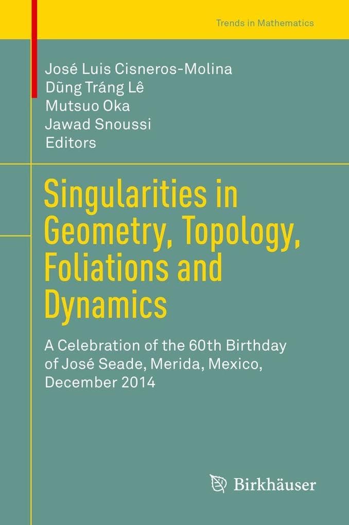 Singularities in Geometry, Topology, Foliations and Dynamics