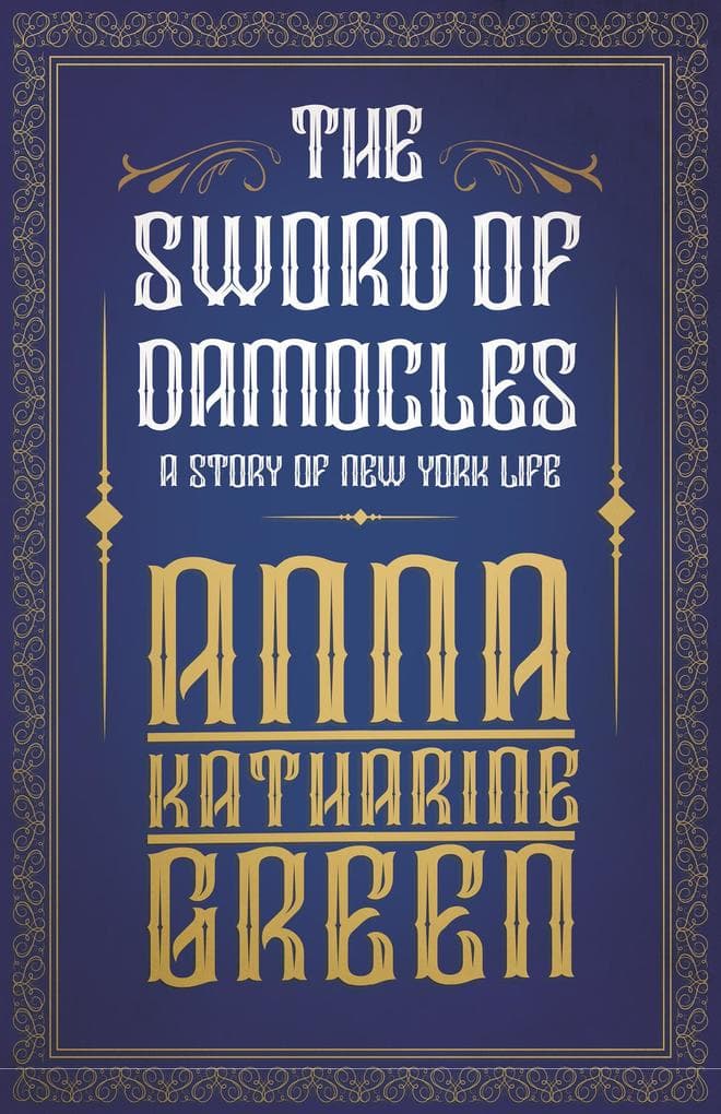 The Sword of Damocles - A Story of New York Life