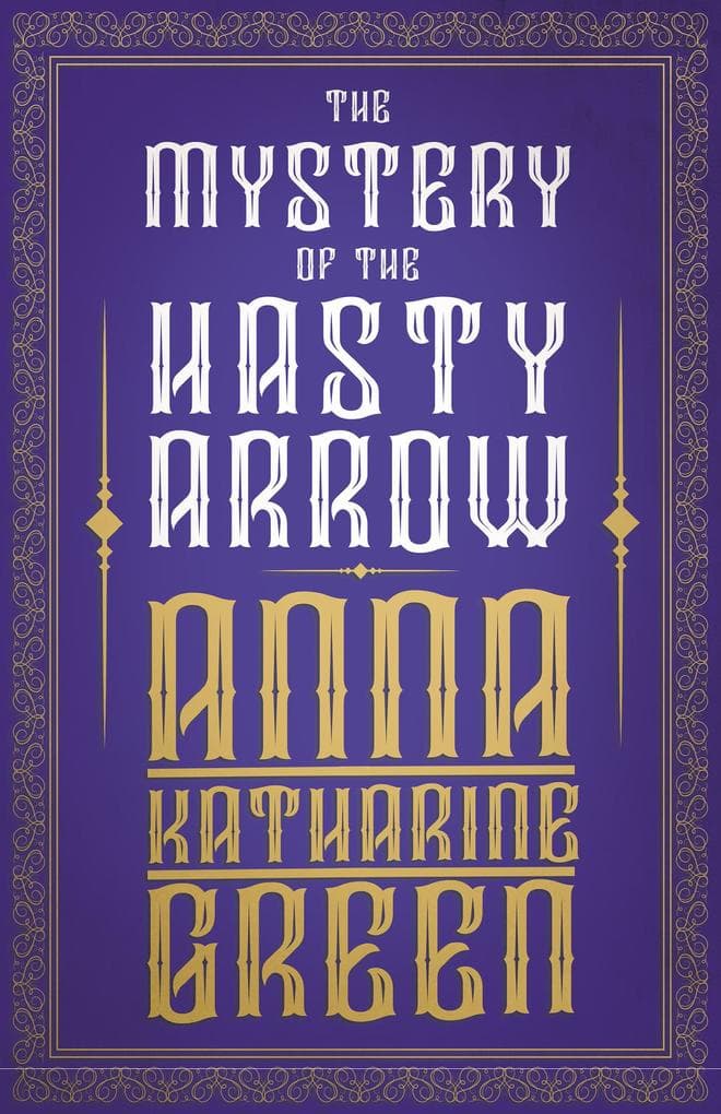The Mystery of the Hasty Arrow