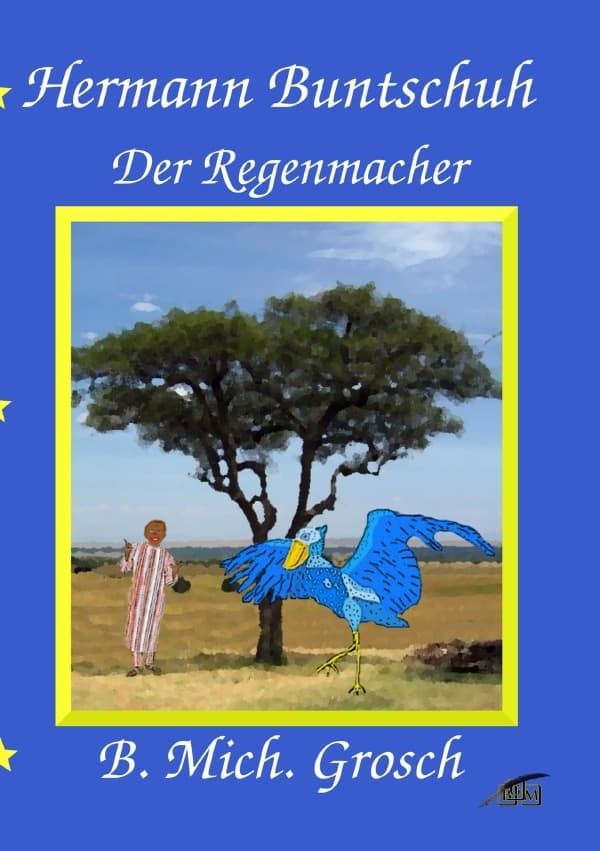 Hermann Buntschuh: Der Regenmacher
