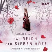 Das Reich der sieben Höfe Teil 1: Dornen und Rosen