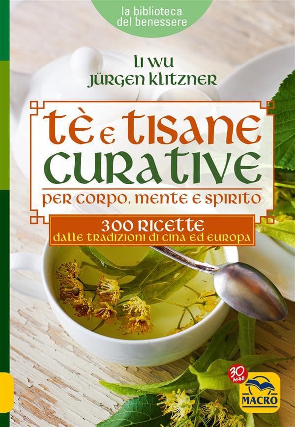 Tè e Tisane Curative per corpo, mente e spirito
