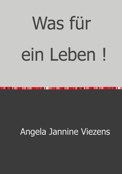 Was für ein Leben !: Eine Tragödie