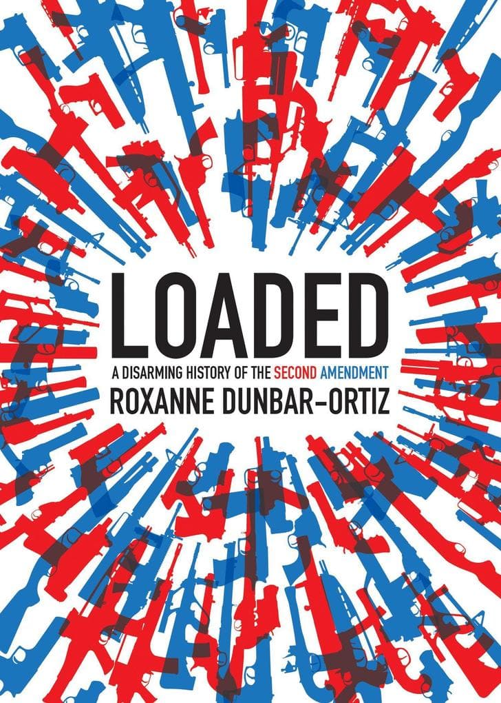 Loaded: A Disarming History of the Second Amendment