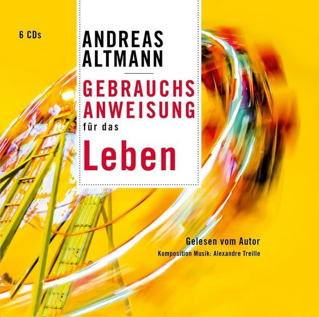 Gebrauchsanweisung für das Leben, m. 1 Buch, 6 Teile,6 Audio-CD