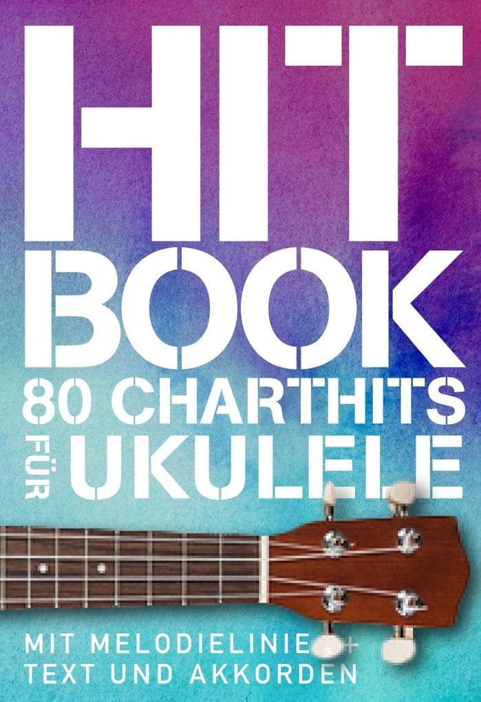 Hit Book - 80 Charthits für Ukulele