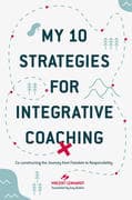 My 10 Strategies for Integrative Coaching