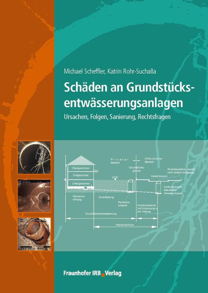 Schäden an Grundstücksentwässerungsanlagen.