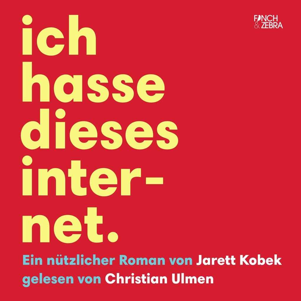 Ich hasse dieses Internet