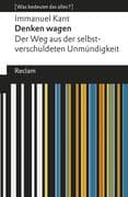 Denken wagen. Der Weg aus der selbstverschuldeten Unmündigkeit
