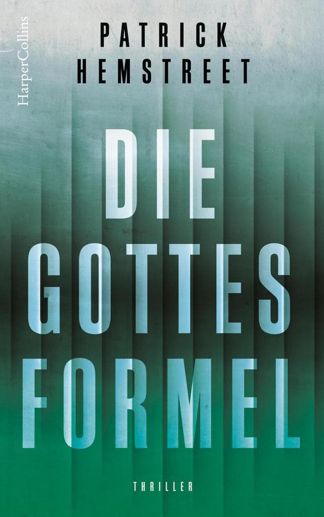 Die Gottesformel: Science Fiction Thriller