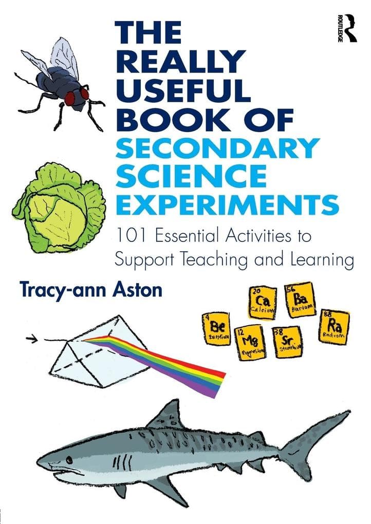 The Really Useful Book of Secondary Science Experiments