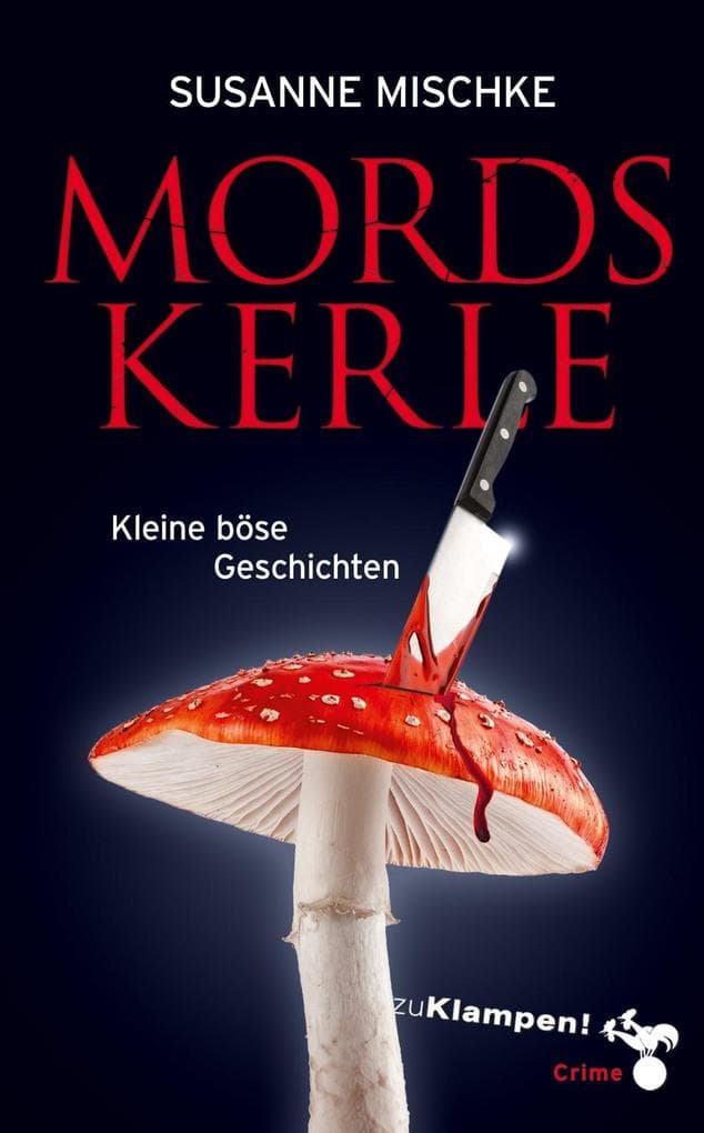 Mordskerle: Kleine böse Geschichten