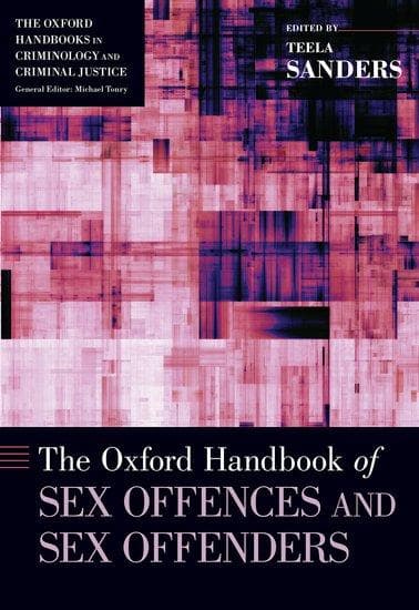 Oxford Handbook of Sex Offences and Sex Offenders