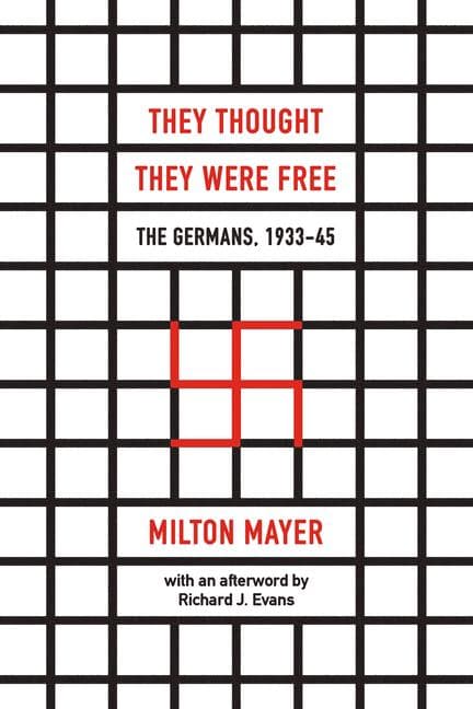 They Thought They Were Free: The Germans, 1933-45