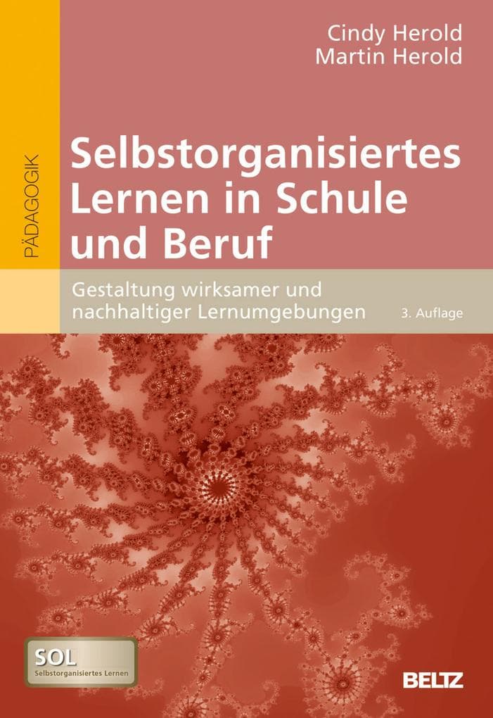 Selbstorganisiertes Lernen in Schule und Beruf