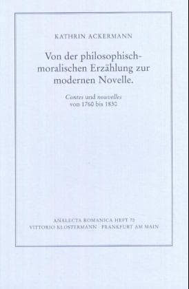 Von der philosophisch-moralischen Erzählung zur modernen Novelle