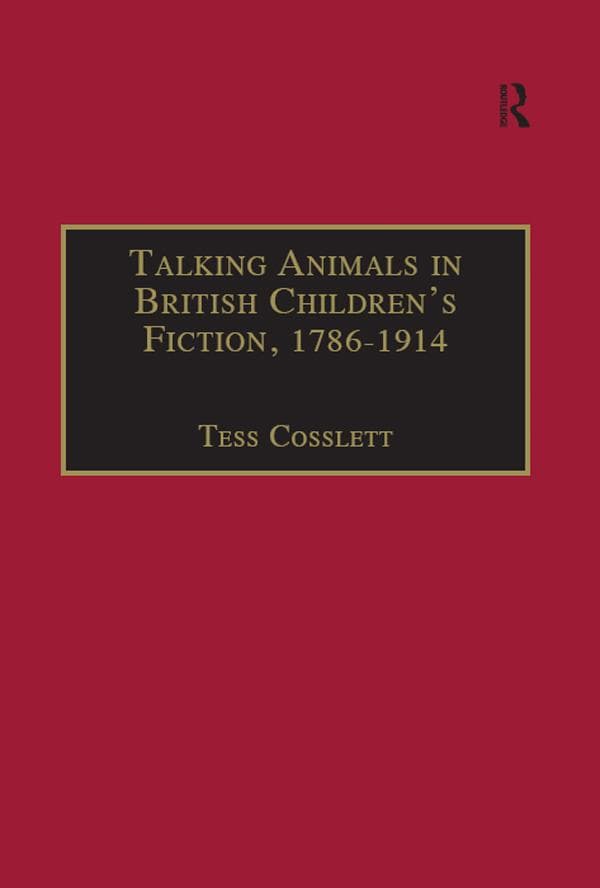 Talking Animals in British Children's Fiction, 1786-1914