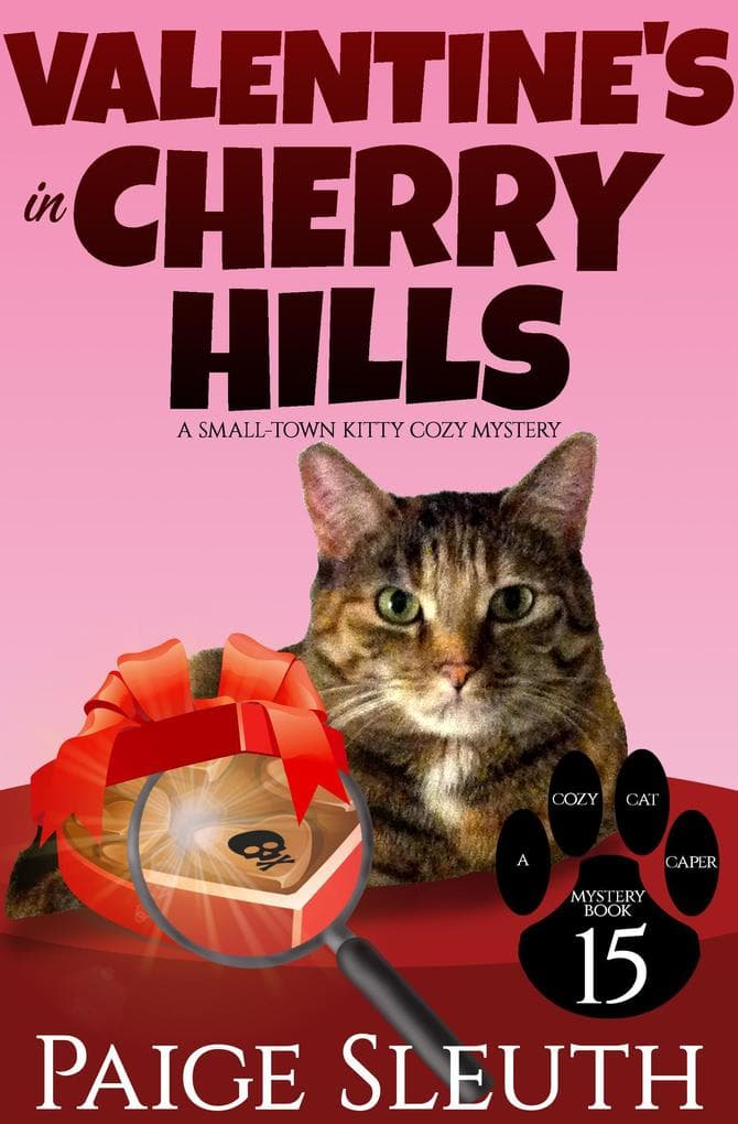 Valentine's in Cherry Hills: A Small-Town Kitty Cozy Mystery (Cozy Cat Caper Mystery, #15)