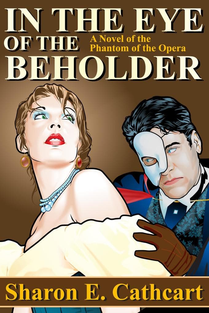 In The Eye of The Beholder (Seen Through the Phantom's Eyes, #1)